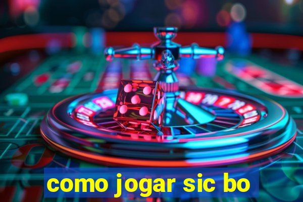 como jogar sic bo